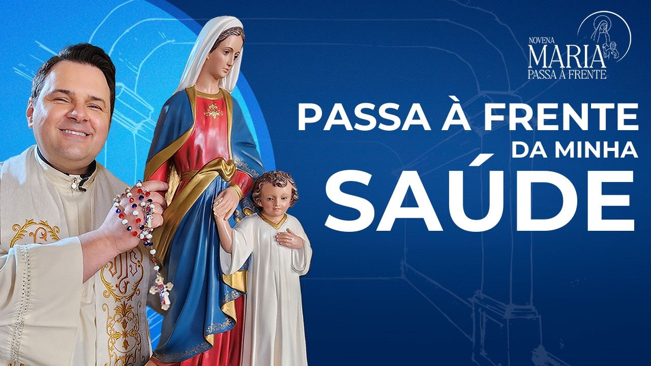 Novena Maria Passa à Frente | 07/03/25 | Padre Rodolfo Camarotta