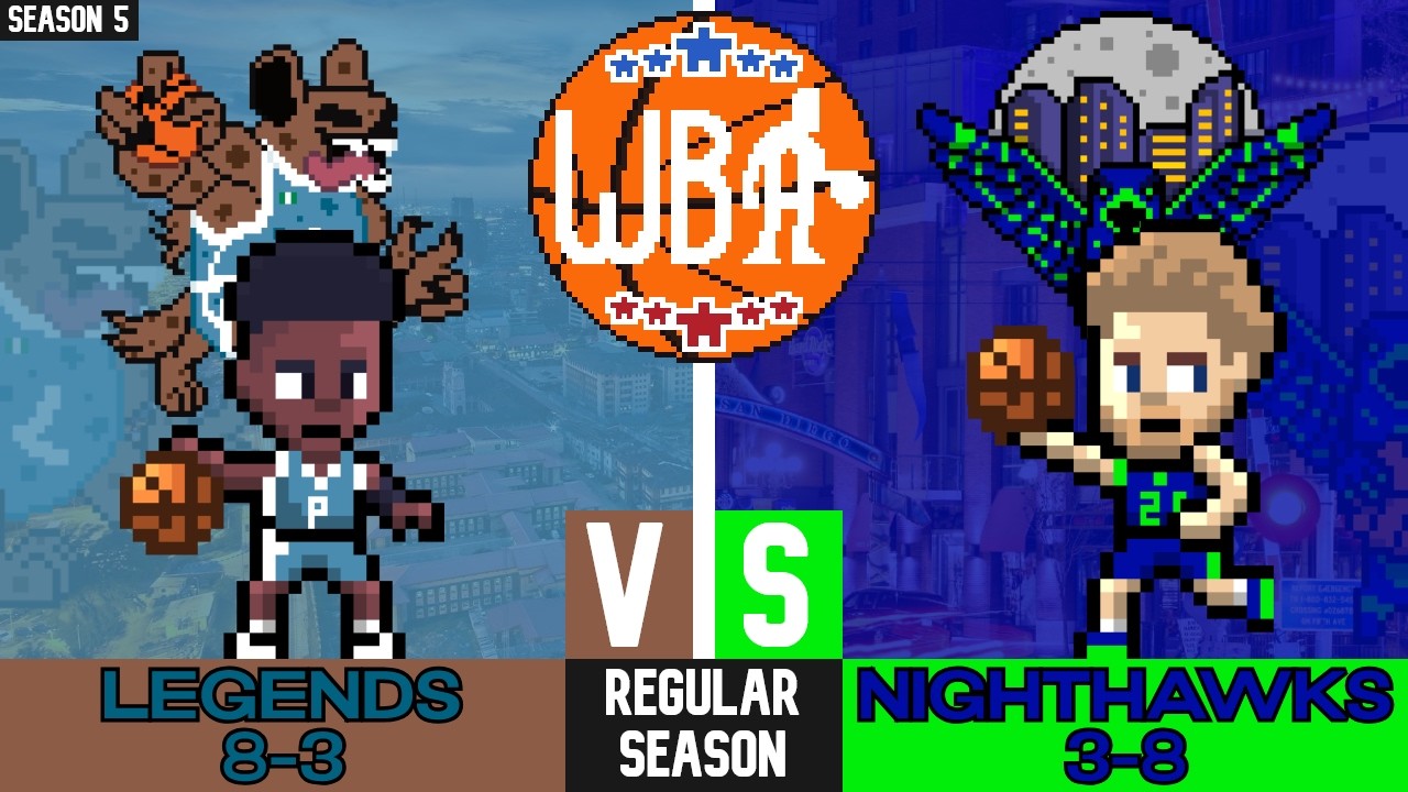 WBA Season 5, Game 12 | Lagos Legends (8-3) @ San Diego Nighthawks (3-8)