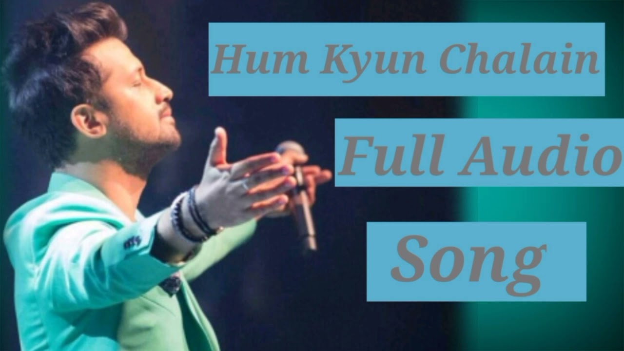 Hum Kyun Chalain | Atif Aslam | Full Audio Song | Zameer Aadeez