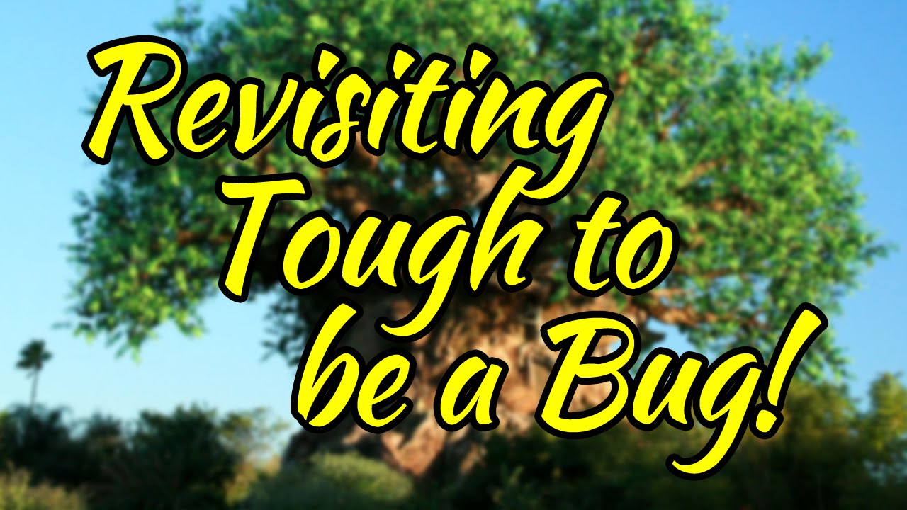 It's Tough to be a Bug | Revisiting Disney World!