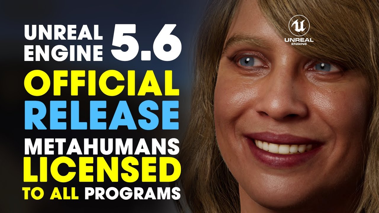Unreal Engine 5.6 Released Officially Feature Highlights ~ MetaHumans can be used in Any Program!