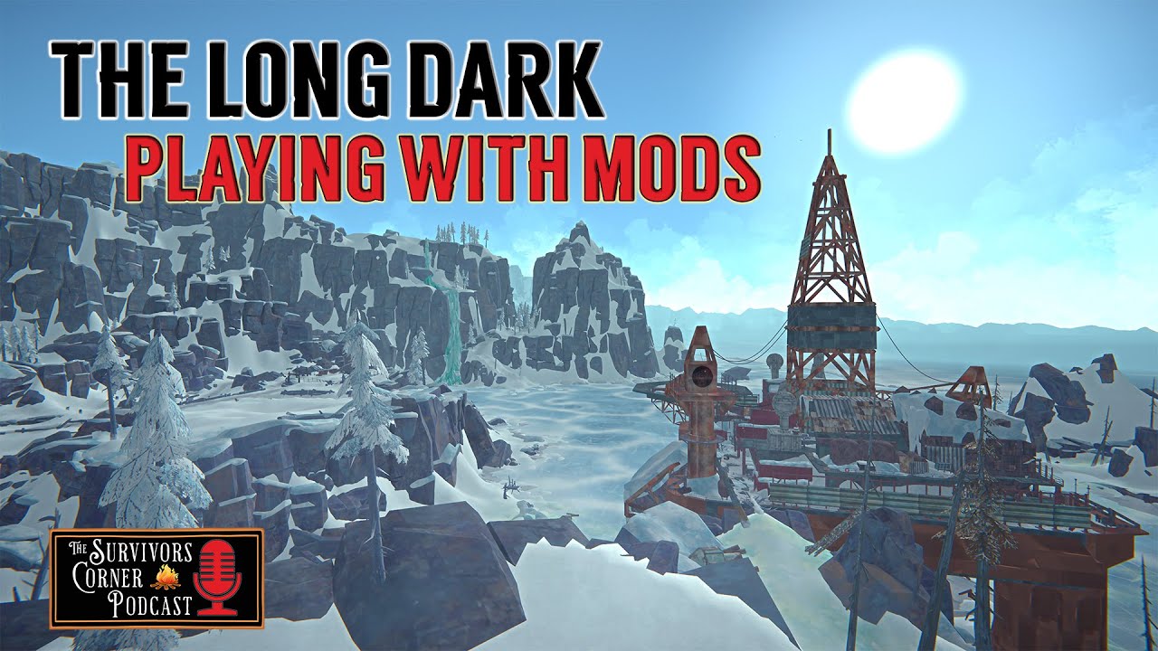 Playing with Mods in The Long Dark (ft. Starz) | The Survivor’s Corner Podcast