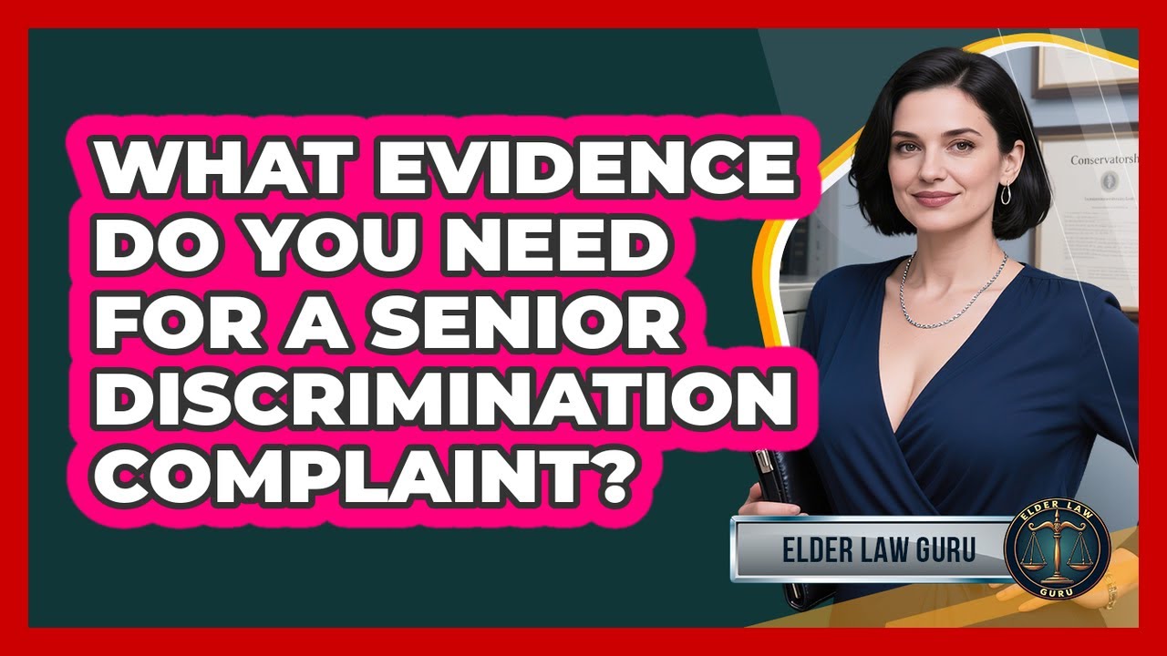 What Evidence Do You Need For A Senior Discrimination Complaint? - Elder Law Guru