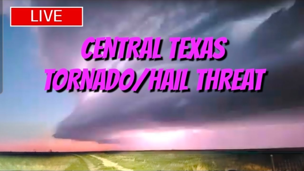 🔴Storm Chasers Live🔴Central Texas Tornado and Giant Hail Threat!