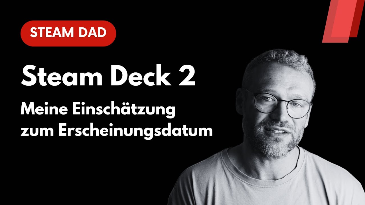 Steam Deck 2: Meine Einschätzung zum Erscheinungsdatum