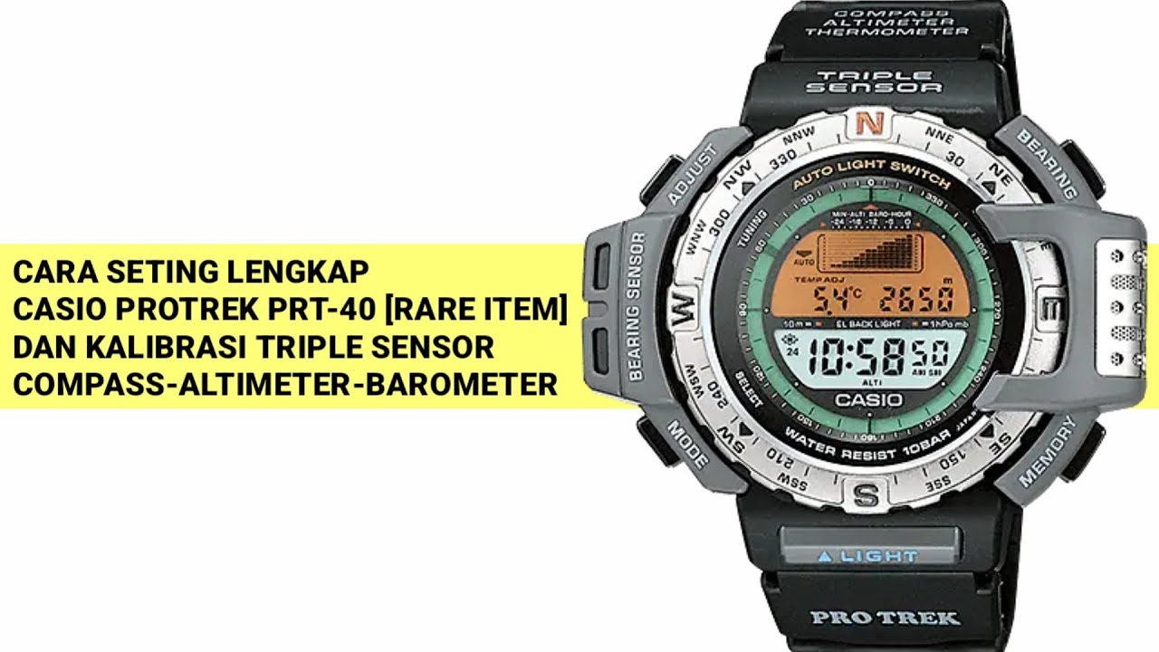 Cara Seting Casio Protrek PRT-40 Dan Kalibrasi Ketiga Sensornya [Rare item] LENGKAP !!!!!!