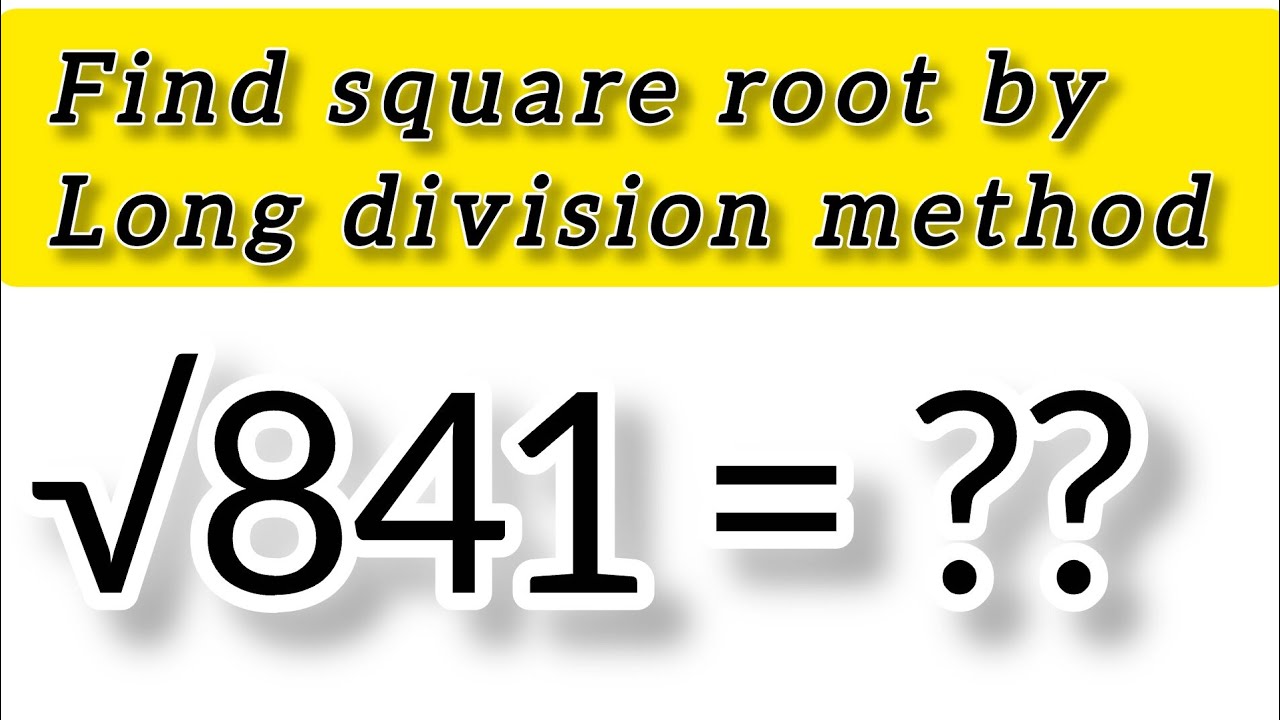 Find square root of 841 by long division method|| square root|| maths 