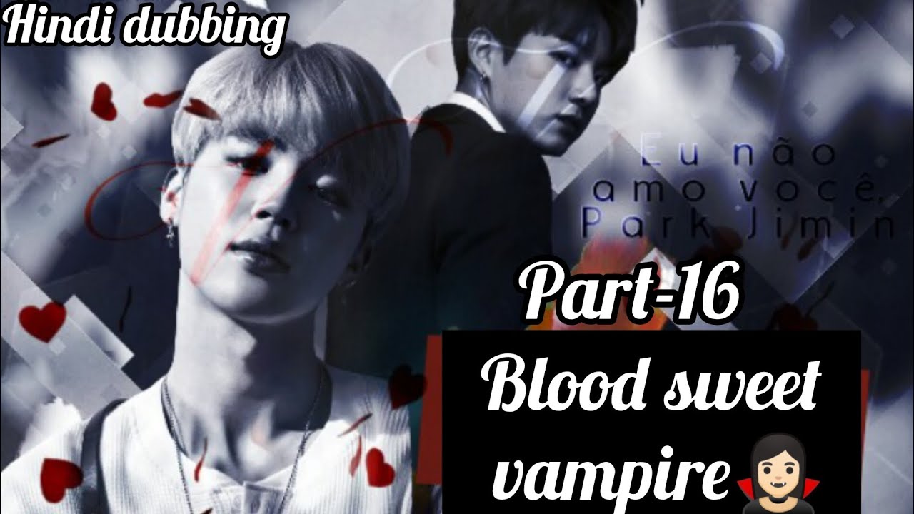 Blood sweet vampire 🧛🏻💜||part-16||hindi dubbing||#jikooklovestory💕#sope #namjin #tae#video