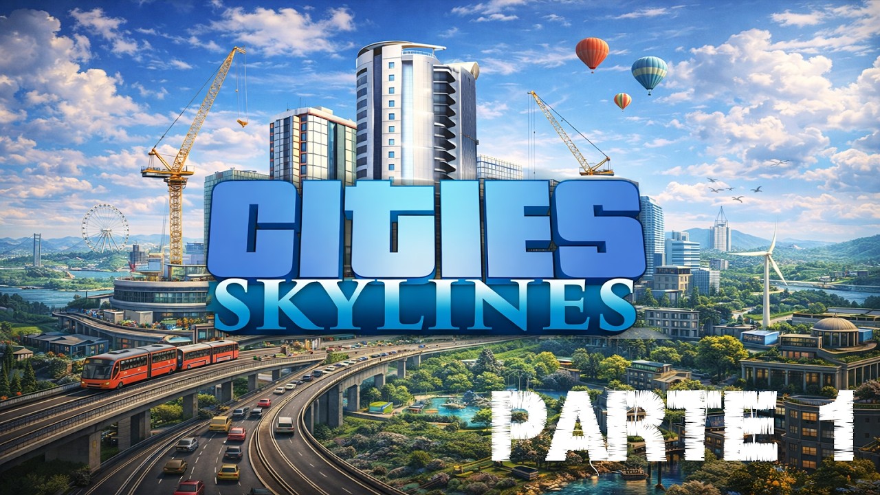 Cities Skylines #1