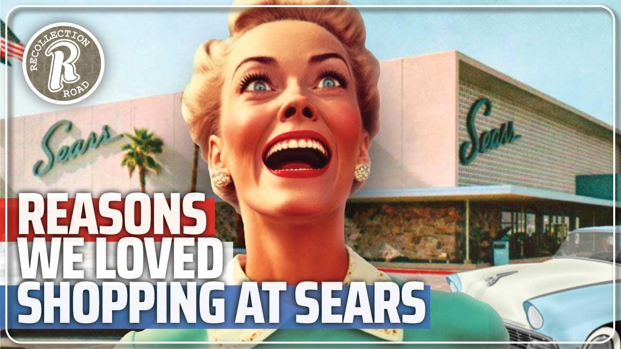 Everything You Remember And Miss About…SEARS