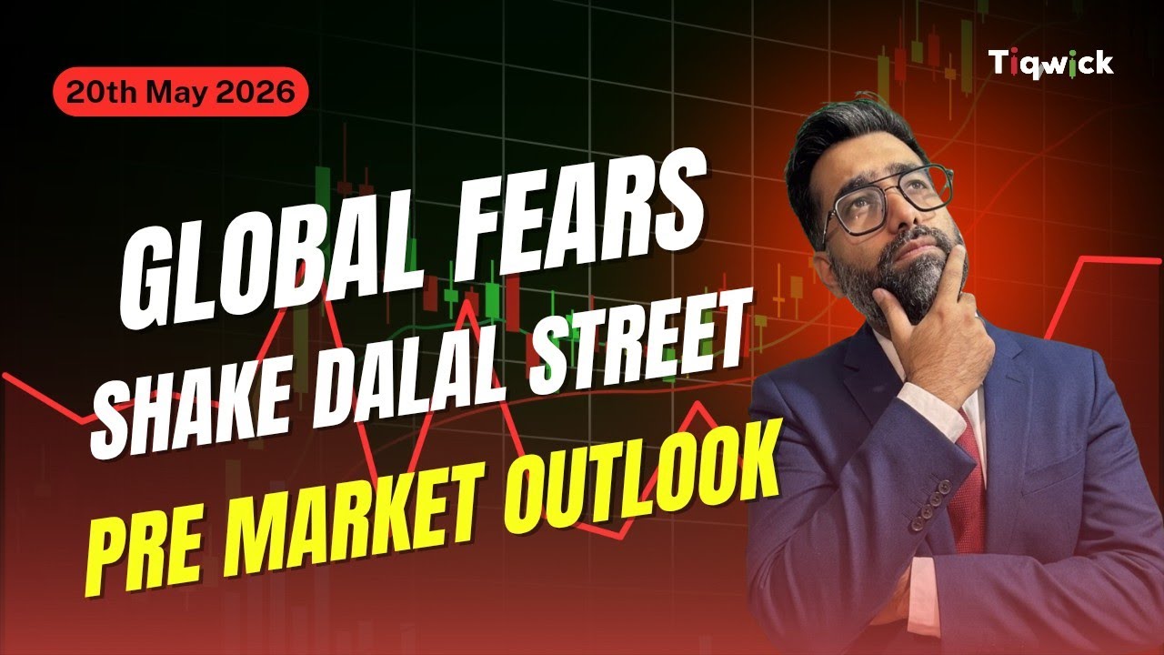 GLOBAL FEARS SHAKE DALAL STREET | Pre-Market Outlook May 20th, 2026