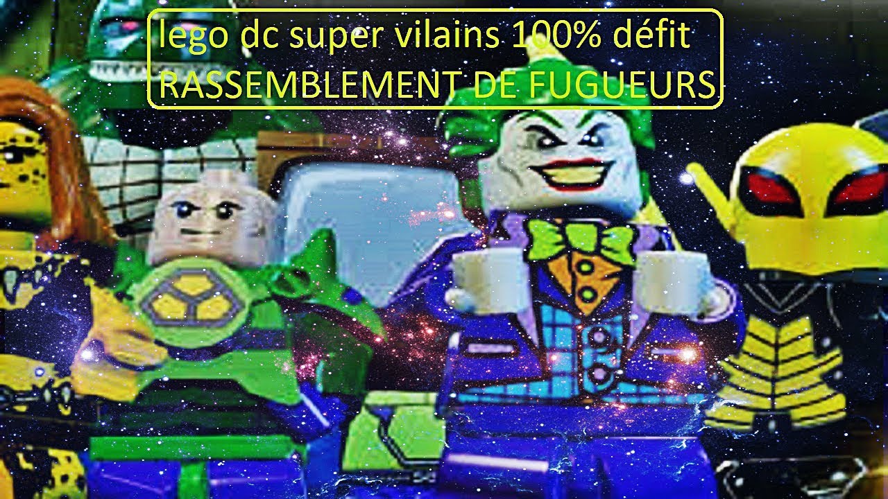 LEGO DC Super Vilains 100% défit RASSEMBLEMENT DE FUGUEURS