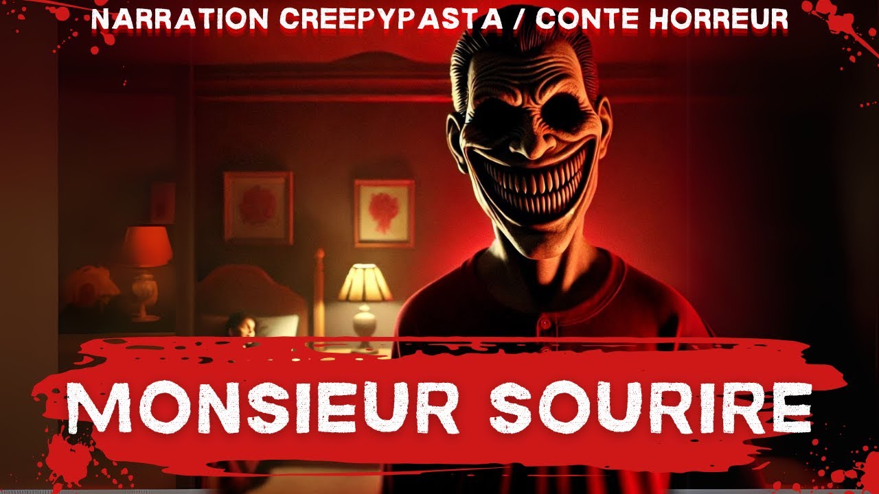 Creepypasta FR - Monsieur Sourire (r&eacute;cit troublant, horreur)