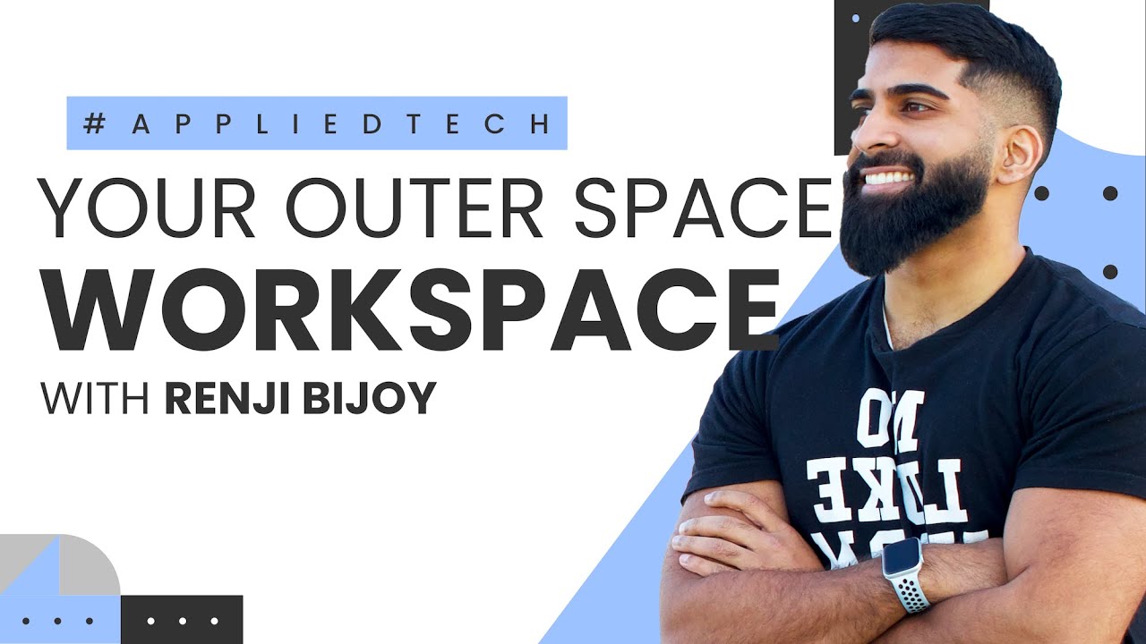 Your Outer Space Workspace | Renji Bijoy from Immersed