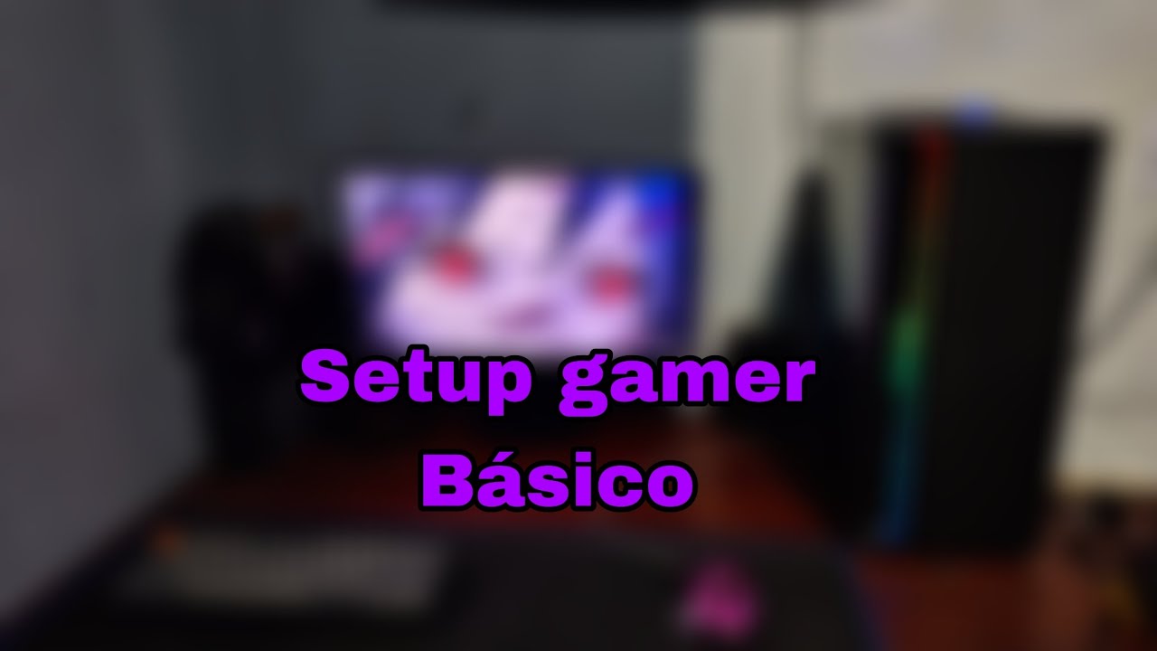 Setup Gamer básico pra iniciar no mundo dos games e YouTube