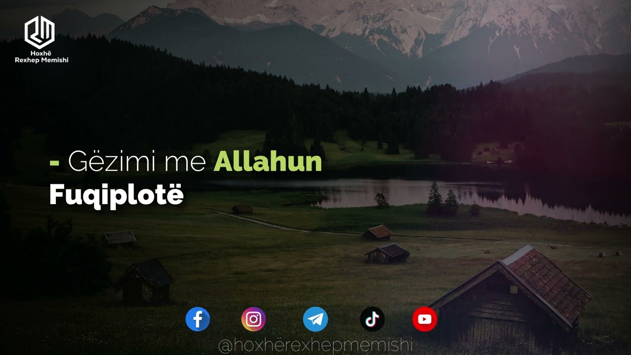 Gëzimi me Allahun Fuqiplotë - Hoxhë Rexhep Memishi