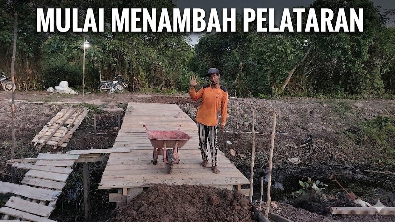 PELAN TAPI PASTI, MULAI NAMBAH PELATARAN DULU BIAR MAKAN LUAS 