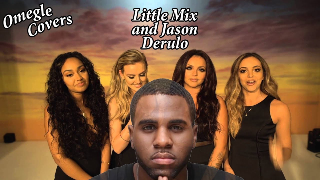 Omegle Covers - Little Mix - Secret Love Song feat. Jason Derulo