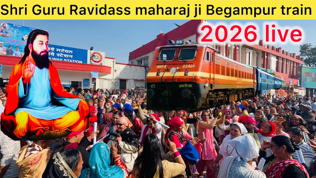 Shri Guru Ravidass maharaj ji Begampur￼ train 2026 live