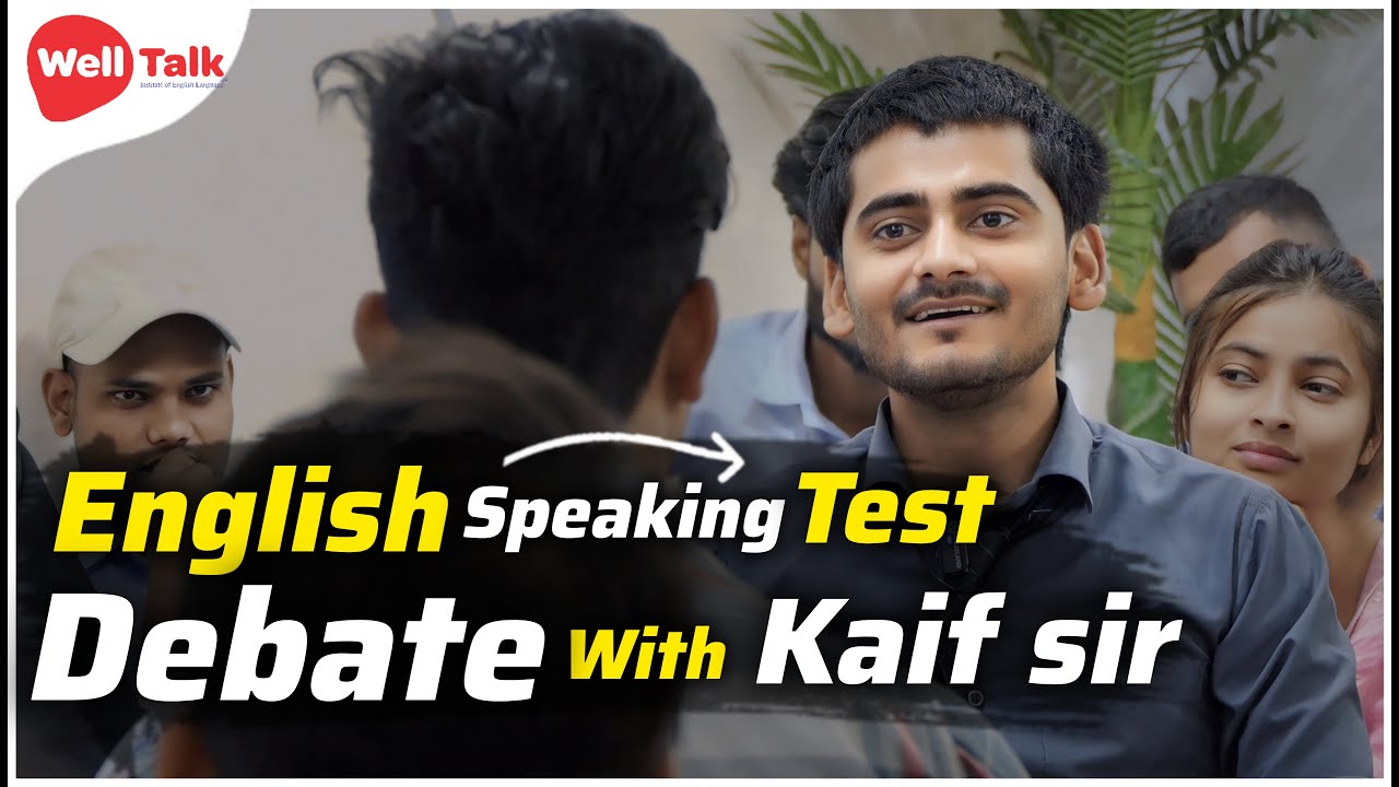 English speaking test | Debate with Kaif sir | Spoken English activity | Confidence building