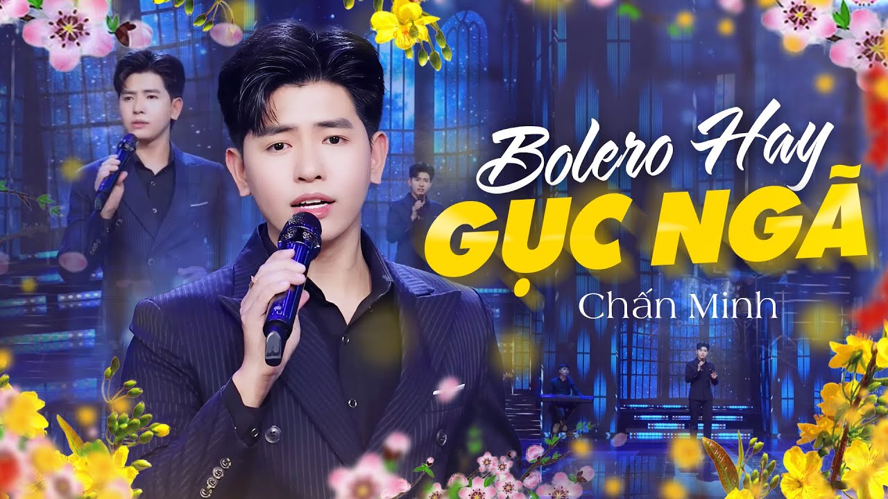 Giọng Ca Bolero Làm Bao Khán Giả Phải Gục Ngã | Nhạc Bolero Trữ Tình Hay Nhất - Chấn Minh...