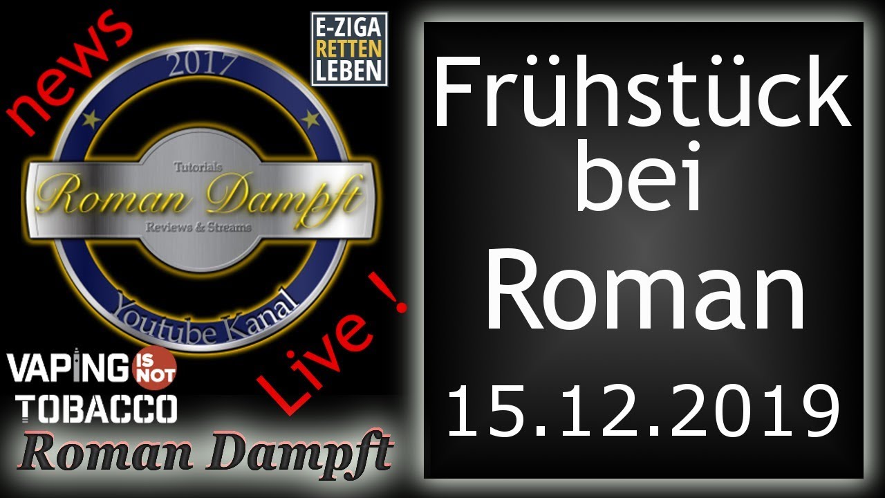 Fr&uuml;hst&uuml;ck bei Roman mit Dampfer News und Videos aus der 50.KW  15.12.2019 Full HD