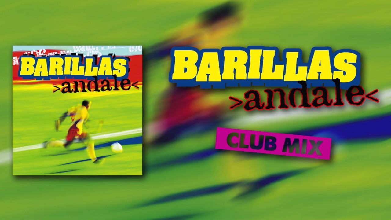 Barillas - Andale (Club Mix)