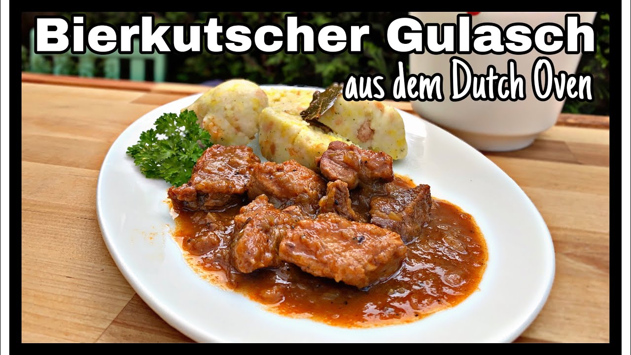 Bierkutscher Gulasch aus dem Dutch Oven