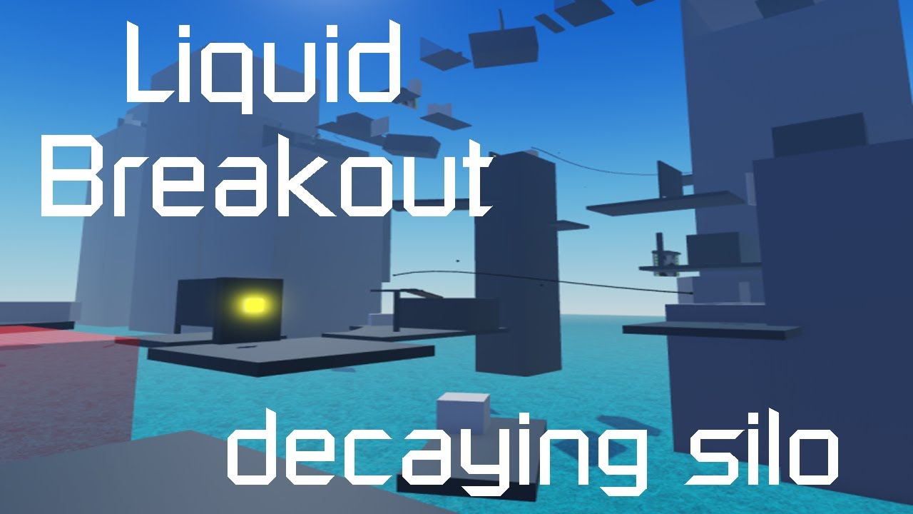Liquid Breakout - Decaying Silo But BAD