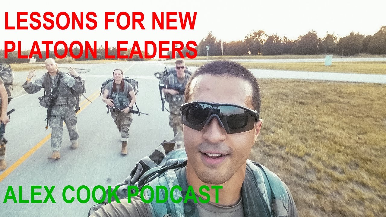 Top 10 Lessons for New Lieutenants and Platoon Leaders (Alex Cook Podcast Episode #5)