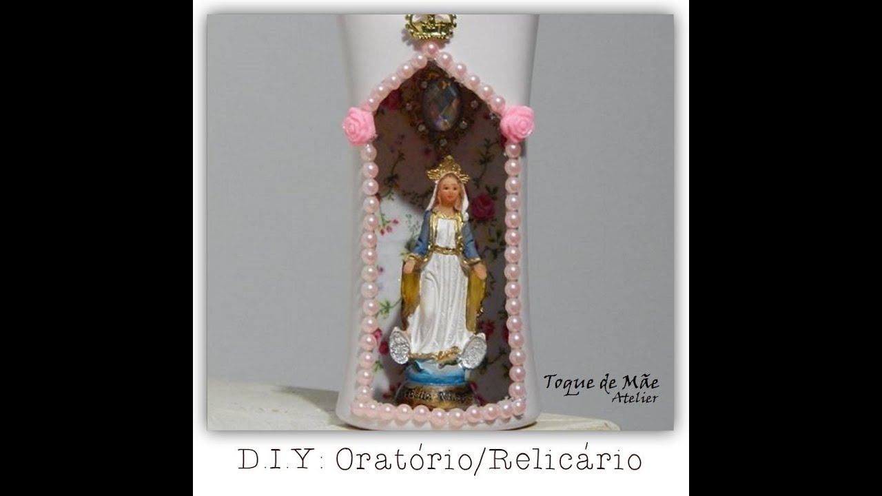 D.I.Y`: Oratório com embalagem reciclada. Relicário com Nossa Senhora