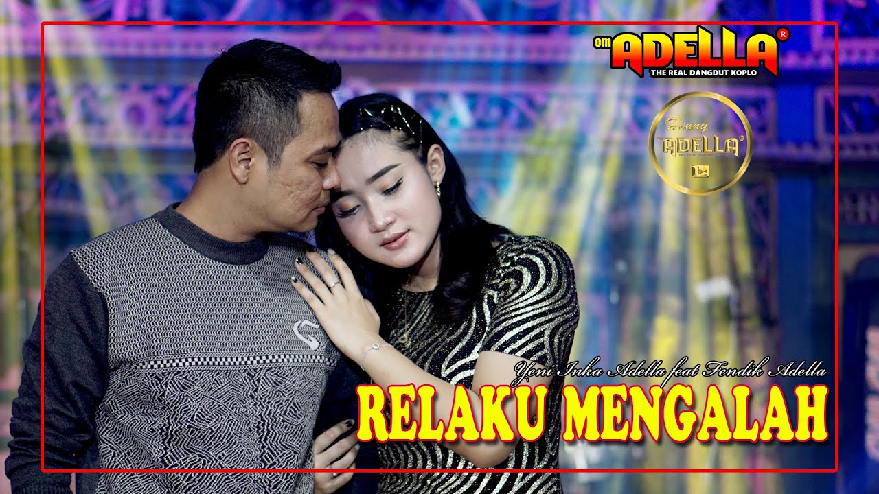 RELAKU MENGALAH - Yeni Inka Adella feat Fendik Adella - OM ADELLA