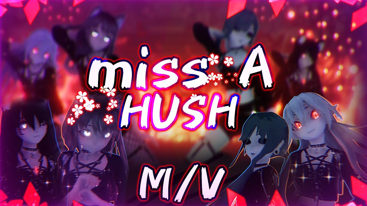 [MMD] missA - Hush [+Motion DL] M/V / COLLABORATION