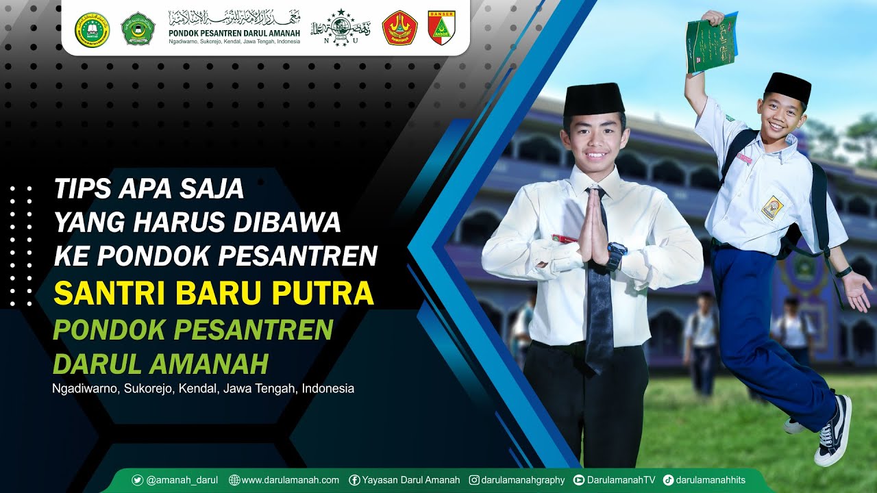 TIPS APA SAJA YANG HARUS DIBAWA KE PONDOK SANTRI BARU PUTRA Pesantren Darul Amanah