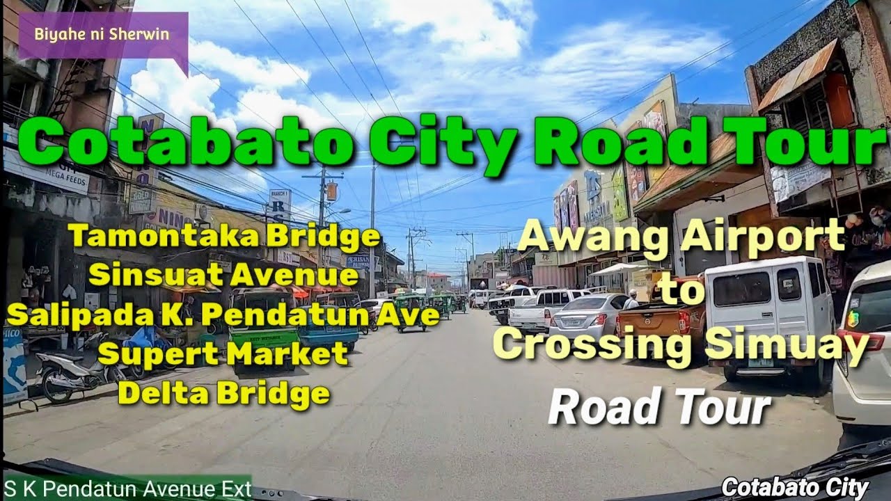 Cotabato City Update Two, Awang Airport to Simuay