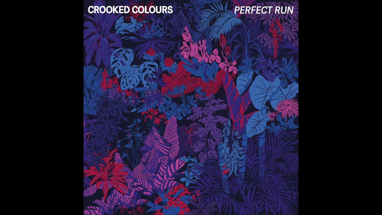 Crooked Colours - Perfect Run [Official Audio]