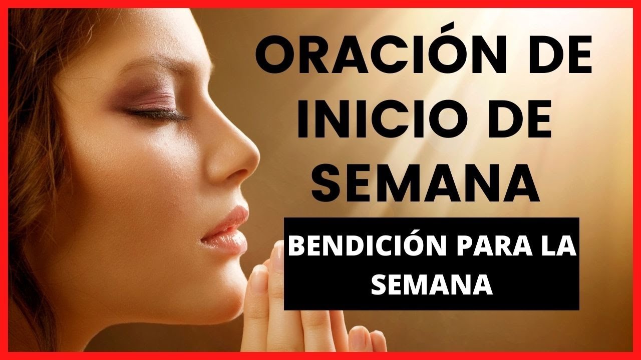Oraci&oacute;n Para INICIAR LA SEMANA con la BENDICI&Oacute;N de Dios
