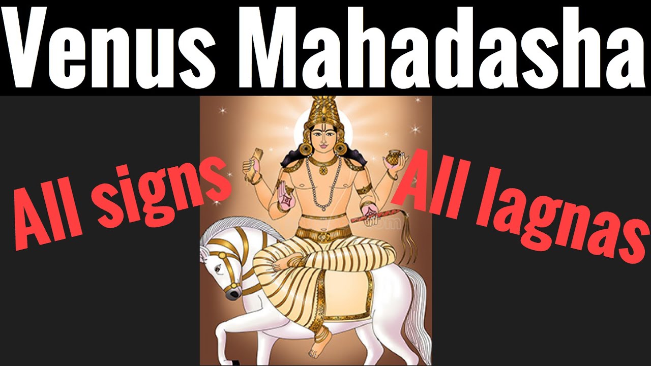 VENUS MAHADASHA: Secrets of Venus 20 year period in your life! Effects and Remedies