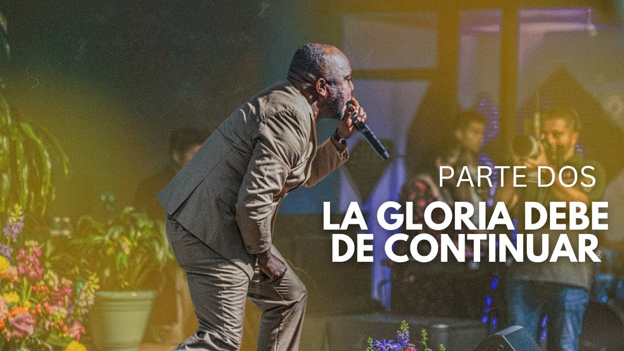 La Gloria Debe De Continuar | Pastor Maiker Carpiadosa (Parte 2)