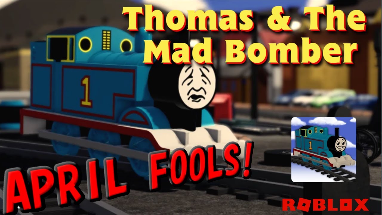 "Thomas & The Mad Bomber (Early Access)" April Fool!! (ROBLOX)