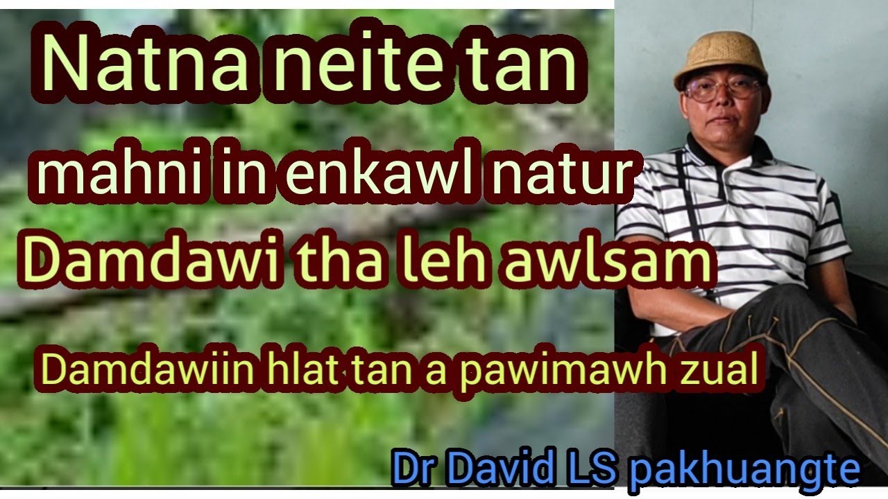 Natna hrang hrang laka in en  kawl dan chhinchhiah rawh Dr David Ls pakhuangte