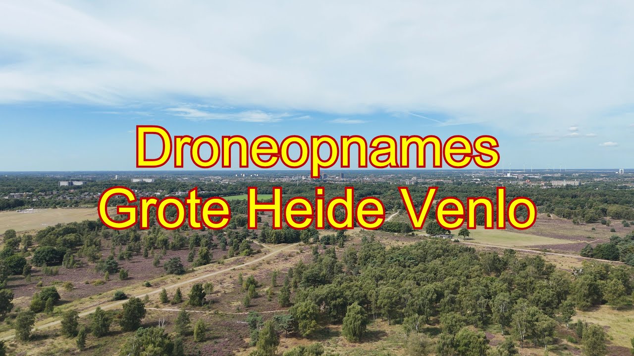Droneopnames Grote Heide Venlo.