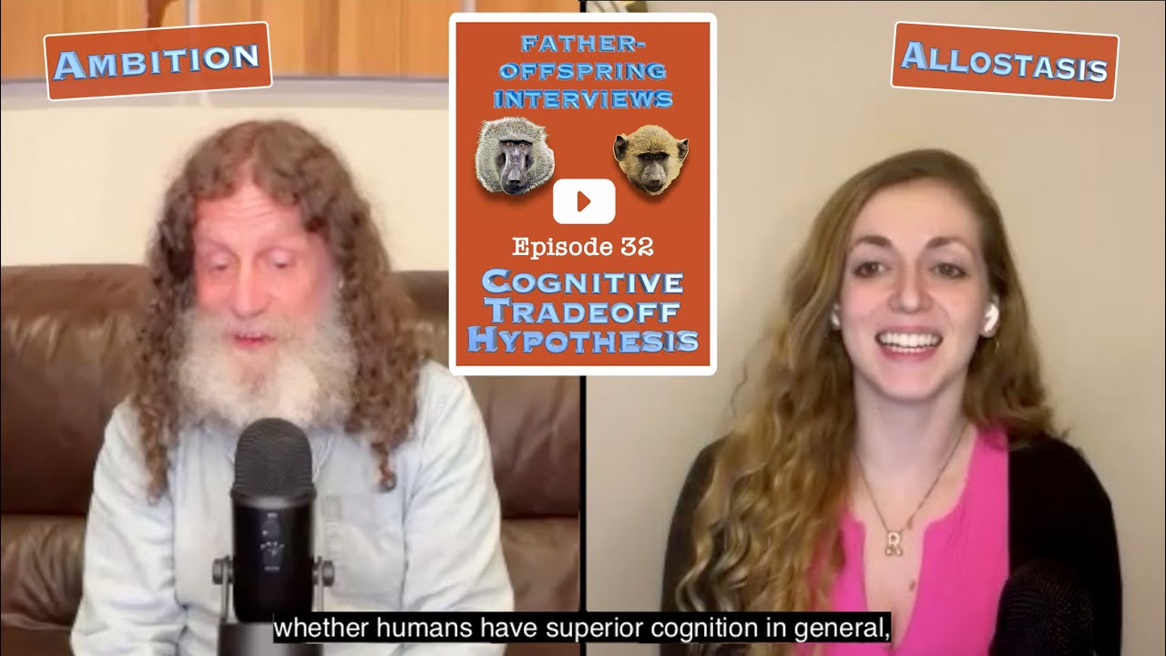 Cost of Ambition, Cognitive Tradeoff Hypothesis | Robert Sapolsky Father-Offspring Interviews #32