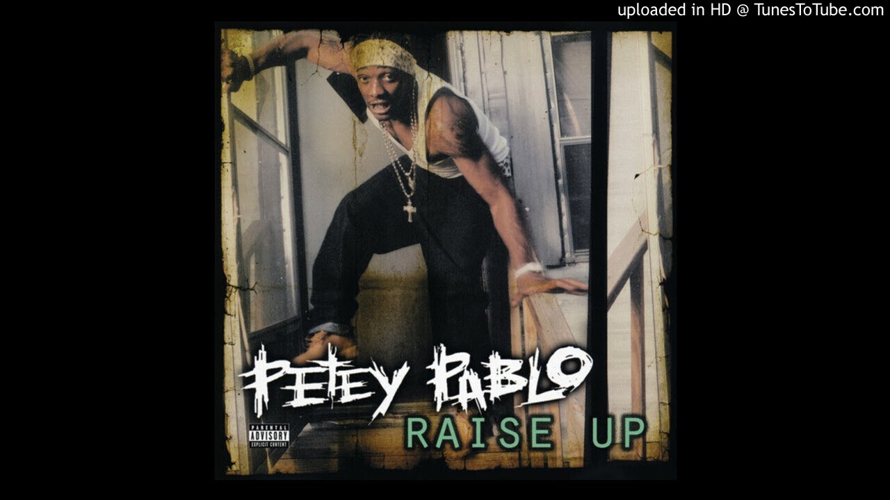Petey Pablo - Raise Up (Clean)