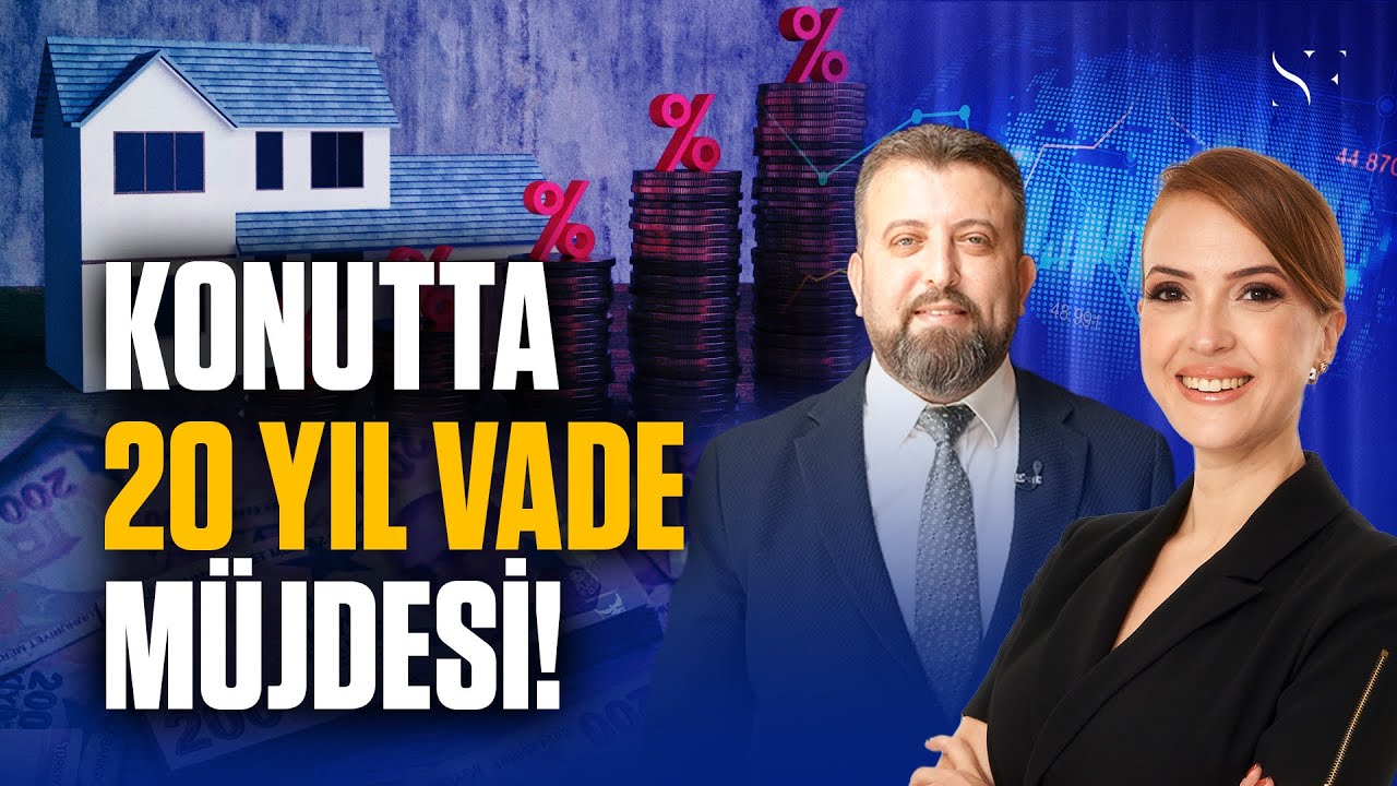 Türkiye'de Bir İlk: 240 AY VADELİ KONUT KREDİSİ DÖNEMİ BAŞLIYOR! Ev Alacaklar Mutlaka İzlesin!