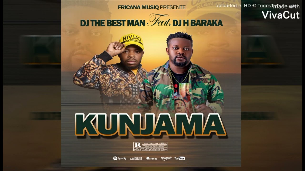 Dj The best man Feat Dj H Baraka KUNJAMA _ by fricana musiq afrohouse ( pile pile )