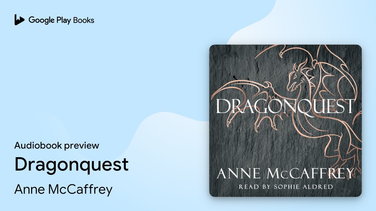 Dragonquest by Anne McCaffrey &middot; Audiobook preview