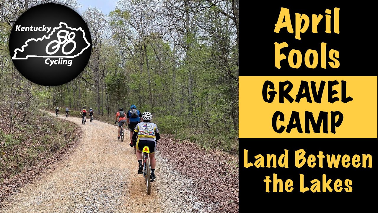 April Fools Gravel Camp:  Land Between the Lakes