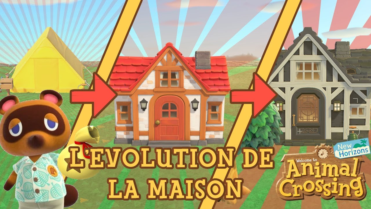 L'EVOLUTION DE LA MAISON - ACNH