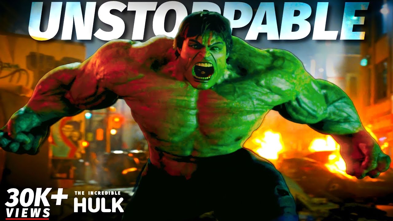 The Incredible Hulk || Unstoppable (@sia)